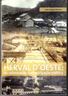 Herval D' Oeste: da Colonização á emancipação política