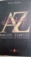 Adolfo Zigelli, Jornalismo de Vanguarda